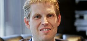 Eric Trump shares his creepy thoughts on nepotism and the reason his family is so “innately close”