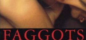 The true love story behind Larry Kramer’s classic, furious novel ‘Faggots’
