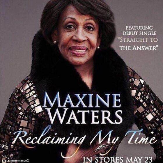 This gospel rendition of Maxine Waters’ “reclaiming my time” will take you straight to church