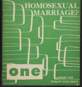 Back in 1953, this daring soul promoted same-sex marriage & monogamy