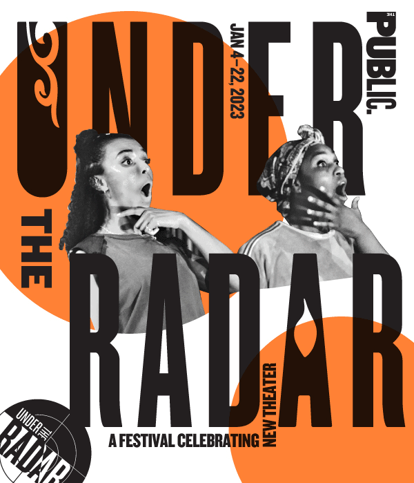 The Public Theater's Under the Radar Festival