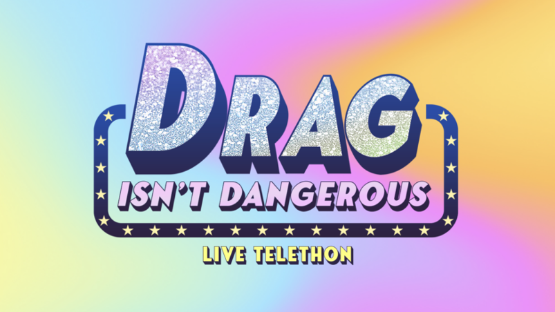 the logo for the Drag Isn't Dangerous Live Telethon