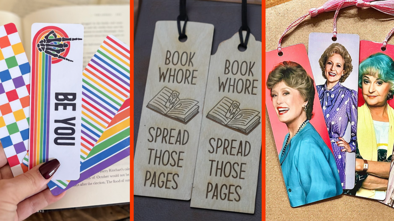 Three-panel image. In the left panel, a hand with black nail polish holds four bookmarks over an open book. The bookmarks are an assortment of rainbow stripes, rainbow checkerboard, and one reading "Be You" in black capital letters next to a black skull hand. In the middle, two wooden bookmarks on a gray tabletop. They both read "Book Whore / Spread Those Pages" next to an illustration of a book. In the right panel, three bookmarks with pink stringed tails at the top. From left to right, they depict Golden Girls characters Blanche Devereaux (Rue McClanahan), Rose Nylund (Betty White), and Dorothy Zbornak (Bea Arthur) in color.
