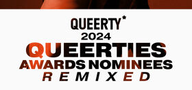 All your favorite bops & artists nominated in the 2024 Queerties REMIXED