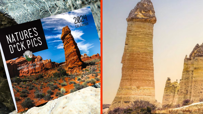 Two-panel image. In the left, a calendar is pictured sitting on a table. Its cover reads "Nature's D*ck Pics" and "2024 Calendar" with an image in the desert of a red rock formation resembling a phallus. In the right panel, another rock formation sticking straight into the air in front of a blue sky.