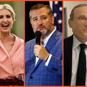 Ivanka’s ultimate betrayal, Ted Cruz’s gay humiliation & Putin goes mask for MAGA
