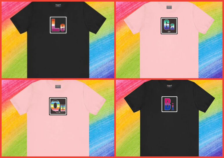 Four-panel image. T-shirts resembling the periodic table of elements but as LGBT letters. Clockwise: Le, Ga, Qu, Bi in their respective rainbow flag colors.